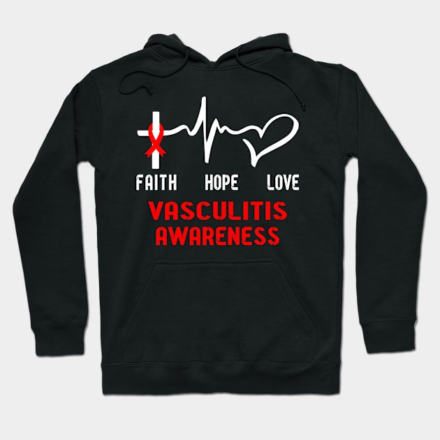 Faith Hope Love VASCULITIS Awaneress Support VASCULITIS Gifts Hoodie by ThePassion99